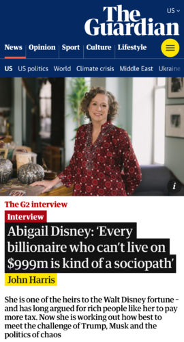 Abigail Disney: ‘Every billionaire who can’t live on $999m is kind of a sociopath’